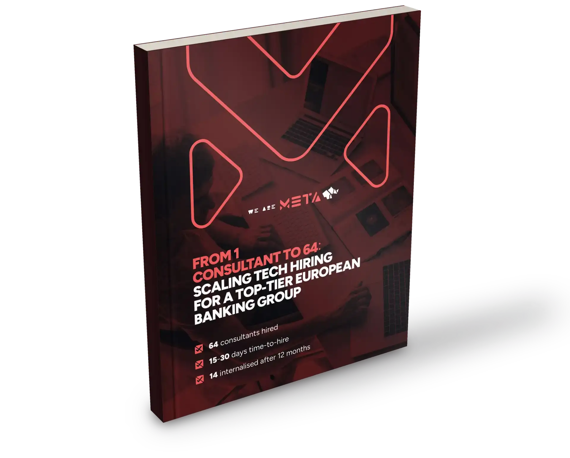 We Are META case study booklet in 3D, cover reading “From 1 consultant to 64: scaling tech hiring for a top-tier European banking group”
